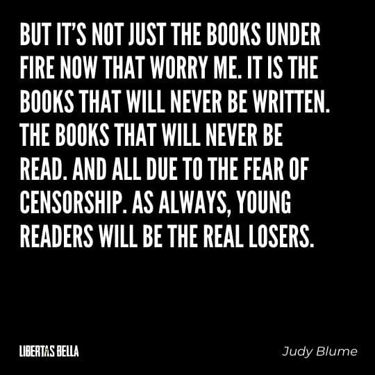 Censorship Quotes - "But it's not just the books under fire now that worry me. It is the books that will never be written. The books that will never..."