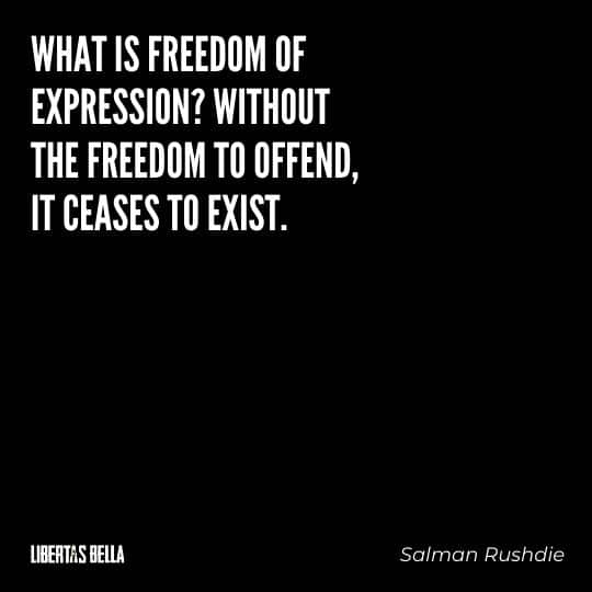 Censorship Quotes - "What is freedom of expression? Without the freedom to offend, it ceases to exist."