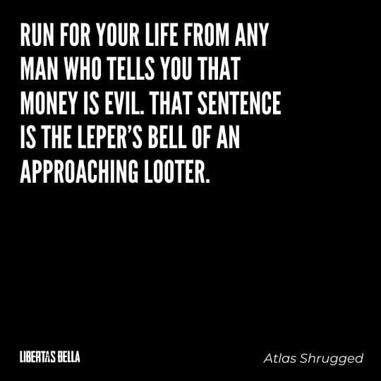 Atlas Shrugged Quotes - "Run for your life from any..."