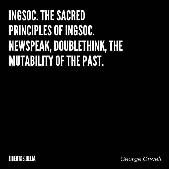 1984 Quotes - "Ingsoc. The sacred principles of Ingsoc. Newspeak, doublethink, the mutability of the past..."
