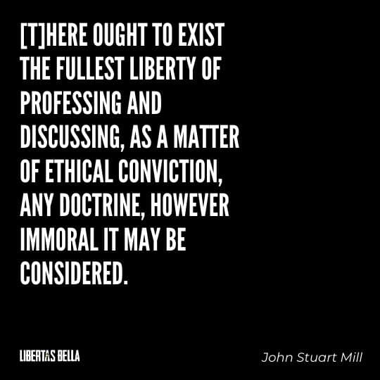 John Stuart Mill Quotes - "There ought to exist the fullest liberty of professing and discussing..."