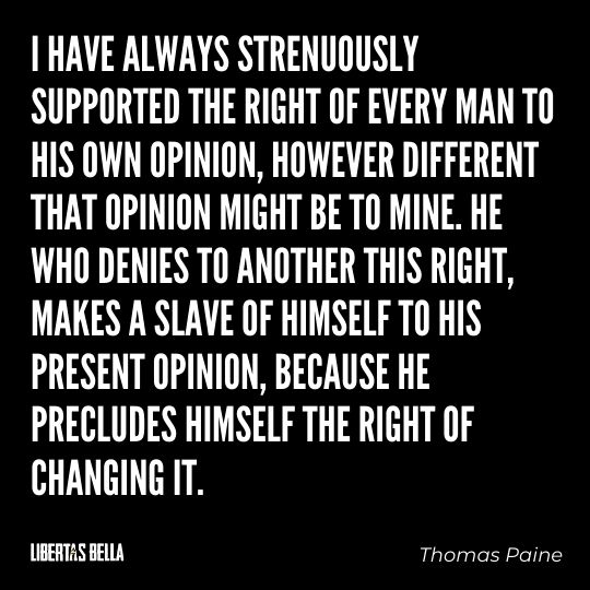 Thomas Paine Quotes - "I have always strenuously supported the right of every man..."