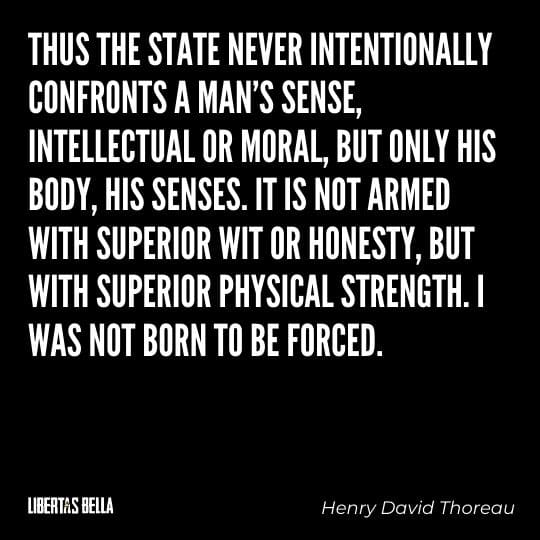individuality quotes - "Thus the state never intentionally confronts a man's sense, intellectual or moral..."