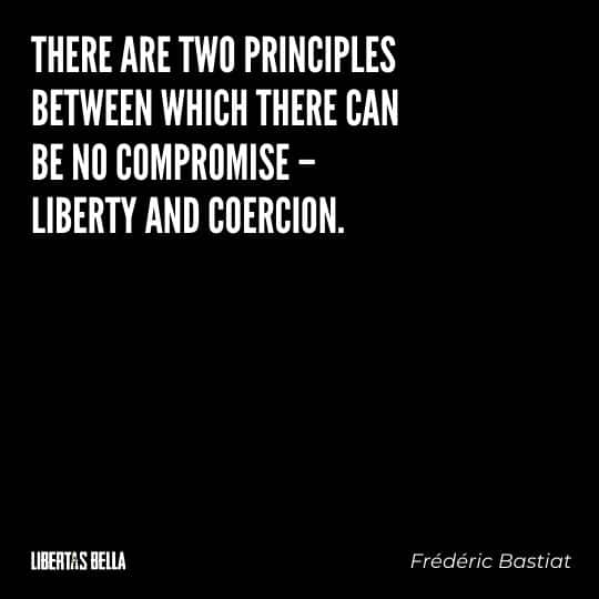 Frederic Bastiat Quotes - "There are two principles between which there can be no compromise..."
