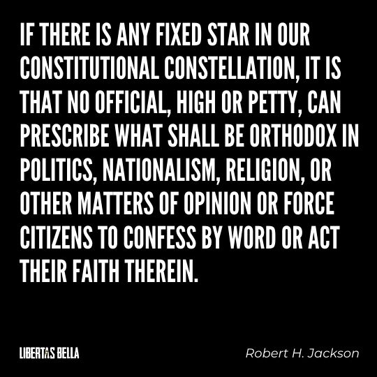 Freedom of speech quotes - "If there is any fixed star in our constitutional constellation, it is that no official, high or petty...."
