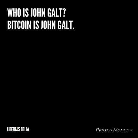 Cryptocurrency Quotes - "Who is John Galt? Bitcoin is John Galt."