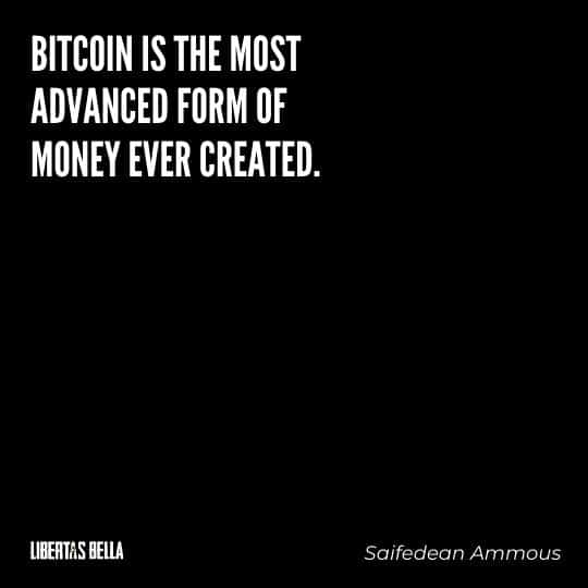 Cryptocurrency Quotes - "Bitcoin is the most advanced form of money ever created."