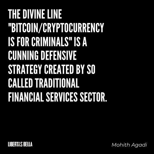 Cryptocurrency Quotes - "The divine line "Bitcoin/Cryptocurrency is for criminals" is a cunning defensive strategy created..."