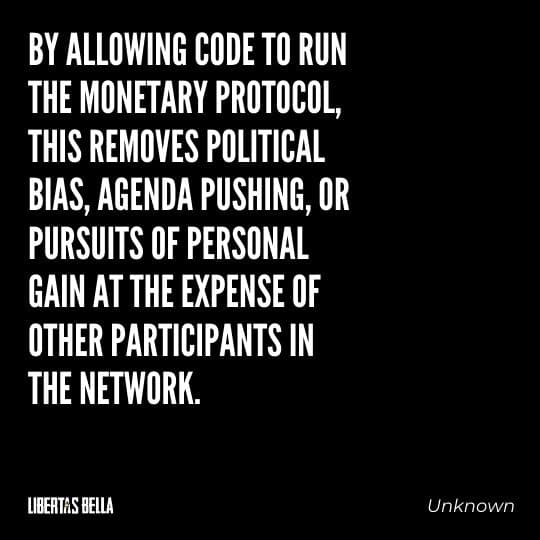 Cryptocurrency Quotes - "By allowing code to run the monetary protocol, this removes political bias..."